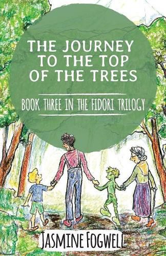 Cover image for The Fidori Trilogy Book 3: The Journey to the Top of the Trees