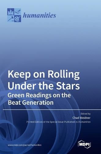 Keep on Rolling Under the Stars: Green Readings on the Beat Generation