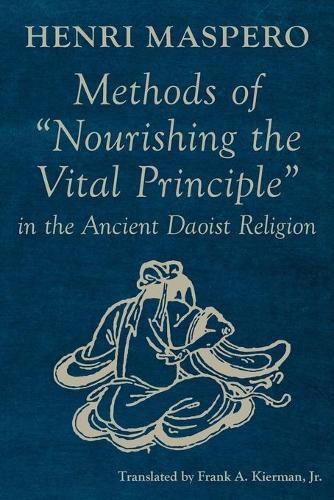 Cover image for Methods of Nourishing the Vital Principle in the Ancient Daoist Religion