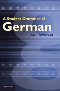 Cover image for A Student Grammar of German