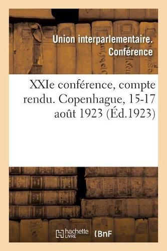 Xxie Conference, Compte Rendu. Copenhague, 15-17 Aout 1923