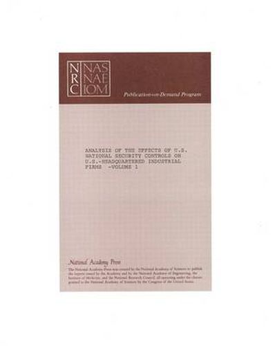 Analysis of the Effects of U.S. National Security Controls on U.S.-Headquartered Industrial Firms