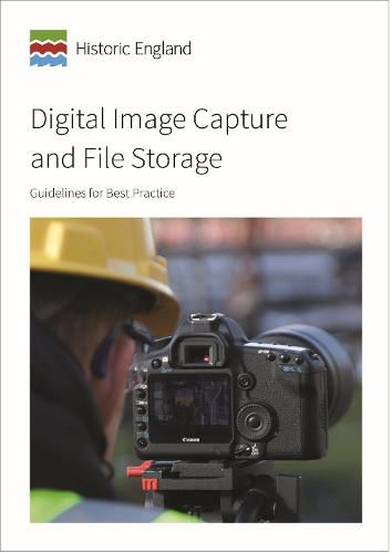 Digital Image Capture and File Storage: Guidelines for Best Practice