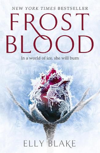 Frostblood: the epic New York Times bestseller: The Frostblood Saga Book One