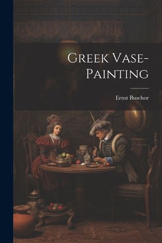 Cover image for Greek Vase-painting