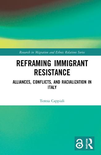 Cover image for Reframing Immigrant Resistance: Alliances, Conflicts, and Racialization in Italy