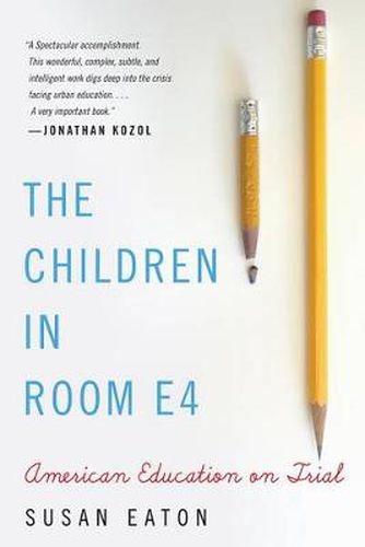 Cover image for The Children in Room E4: American Education on Trial