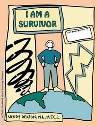 Cover image for Grow: I Am a Survivor: A Child's Workbook about Surviving Disasters