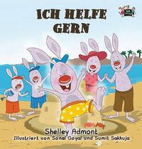 Cover image for Ich helfe gern: I Love to Help -German Edition