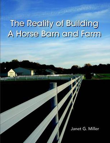 Cover image for The Reality of Building A Horse Barn and Farm