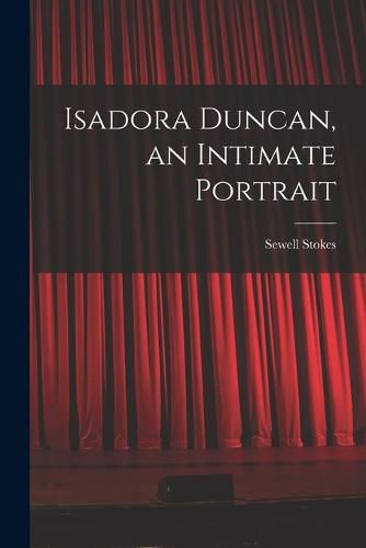 Cover image for Isadora Duncan, an Intimate Portrait