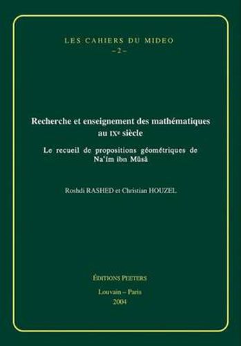 Cover image for Recherche Et Enseignement Des Mathematiques Au IXe Siecle: Le Recueil De Propositions Geometriques De Na'im Ibn Musa