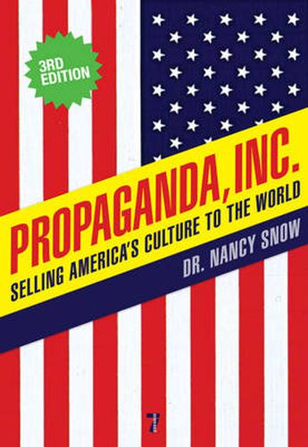 Cover image for Propaganda Inc: Selling America's Culture to the World