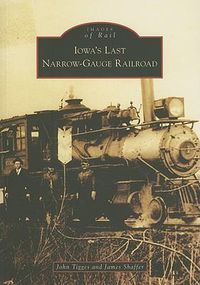 Cover image for Iowa's Last Narrow-Gauge Railroad, Ia