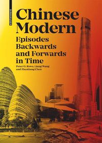 Cover image for Chinese Modern: Episodes Backwards and Forwards in Time