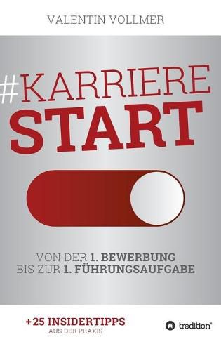 Cover image for Karrierestart - Von der 1. Bewerbung bis zur 1. Fuhrungsaufgabe