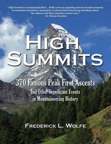 Cover image for High Summits: 370 Famous Peak First Ascents and Other Significant Events in Mountaineering History