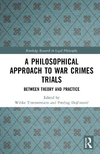 Cover image for A Philosophical Approach to War Crimes Trials