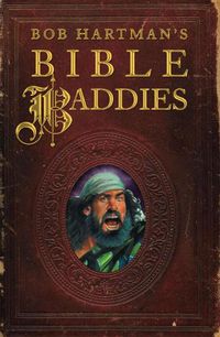 Cover image for Bob Hartman's Bible Baddies