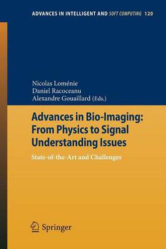 Cover image for Advances in Bio-Imaging: From Physics to Signal Understanding Issues: State-of-the-Art and Challenges