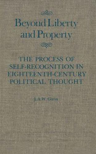 Cover image for Beyond Liberty and Property: The Process of Self-Recognition in Eighteenth-Century Political Thought