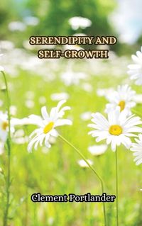 Cover image for Serendipity and Self-Growth