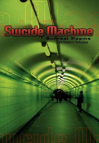 Cover image for The Suicide Machine: Surreal Poems