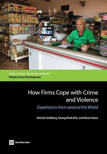 Cover image for How firms cope with crime and violence: experiences from around the world