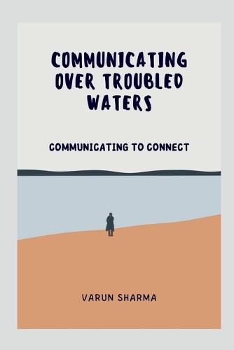 Cover image for Communicating Over Troubled Waters