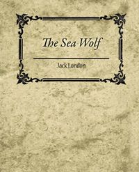 Cover image for The Sea Wolf - Jack London