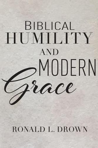 Cover image for Biblical Humility and Modern Grace