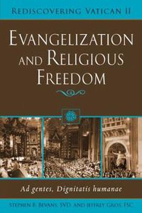 Cover image for Evangelization and Religious Freedom: Ad Gentes, Dignitatis Humanae