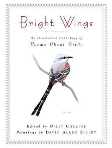 Bright Wings: An Illustrated Anthology of Poems About Birds