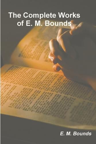 The Complete Works of E. M. Bounds