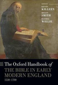 Cover image for The Oxford Handbook of the Bible in Early Modern England, c. 1530-1700