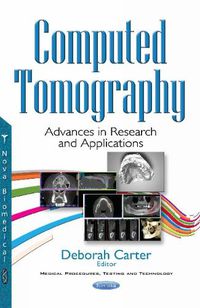 Cover image for Computed Tomography: Advances in Research & Applications