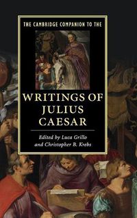 Cover image for The Cambridge Companion to the Writings of Julius Caesar
