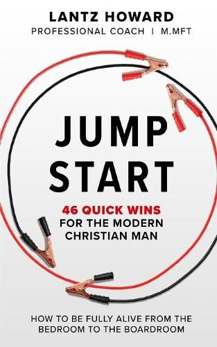 Cover image for Jump Start: 46 Quick Wins for the Modern Christian Man