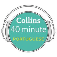 Cover image for Collins 40 Minute Portuguese: Learn to Speak Portuguese in Minutes with Collins