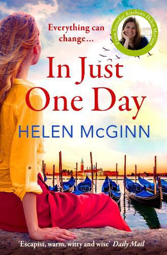 Cover image for In Just One Day: An unforgettable novel from Saturday Kitchen's Helen McGinn