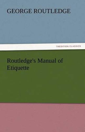 Cover image for Routledge's Manual of Etiquette