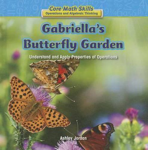 Gabriella's Butterfly Garden: Understand and Apply Properties of Operations