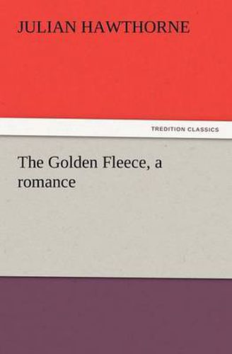 Cover image for The Golden Fleece, a Romance