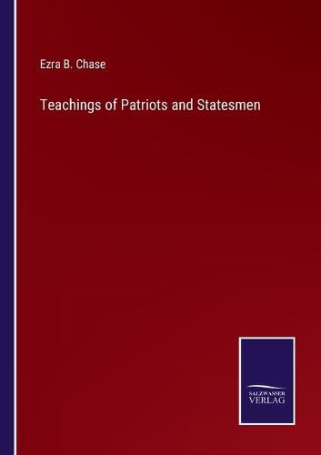 Cover image for Teachings of Patriots and Statesmen