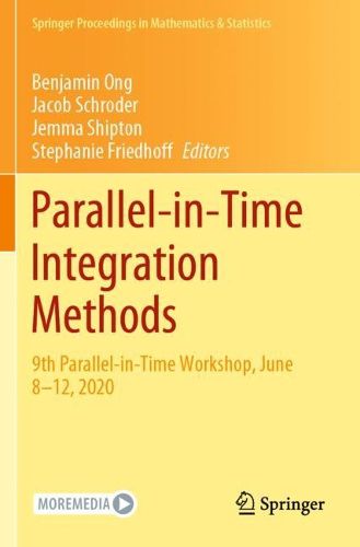 Cover image for Parallel-in-Time Integration Methods: 9th Parallel-in-Time Workshop, June 8-12, 2020
