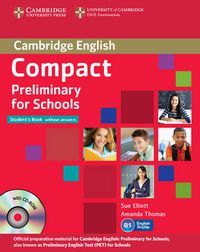 Cover image for Compact Preliminary for Schools Student's Pack (Student's Book without Answers with CD-ROM, Workbook without Answers with Audio CD)