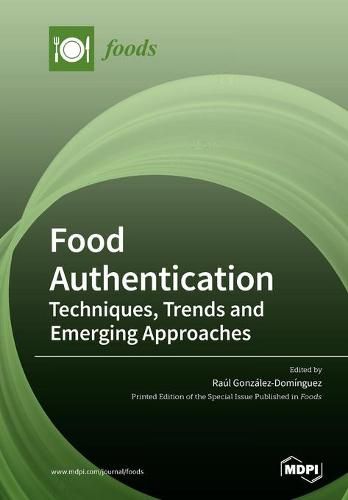 Cover image for Food Authentication: Techniques, Trends and Emerging Approaches