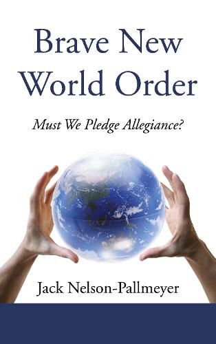 Brave New World Order: Must We Pledge Allegiance?