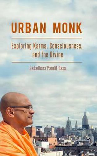 Cover image for Urban Monk: Exploring Karma, Consciousness, and the Divine