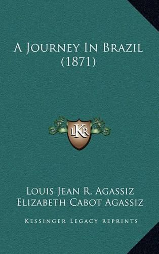 A Journey in Brazil (1871)